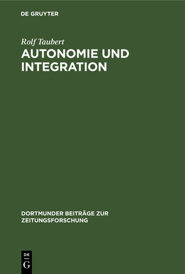 Autonomie Und Integration - Taubert, Rolf