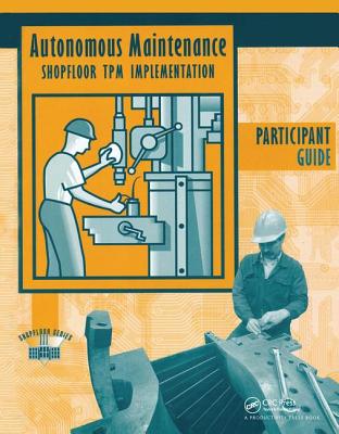 Autonomous Maintenance Video Participants Guide - Productivity, Press