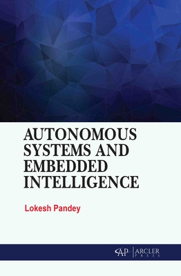 Autonomous Systems and Embedded Intelligence - Pandey, Lokesh