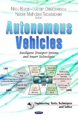 Autonomous Vehicles: Intelligent Transport Systems and Smart Technologies - Bizon, Nicu (Editor), and Dascalescu, Lucian (Editor), and Tabatabaei, Naser (Editor)