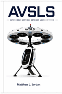 Autonomous Vertical Skydiver Launch System (Avsls)