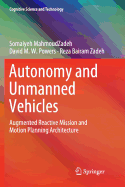 Autonomy and Unmanned Vehicles: Augmented Reactive Mission and Motion Planning Architecture
