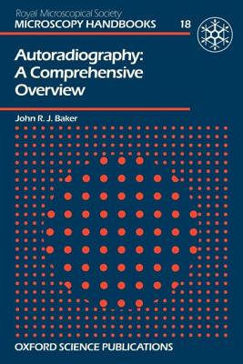 Autoradiography - Baker, John R J