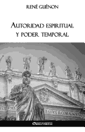 Autoridad Espiritual y Poder Temporal