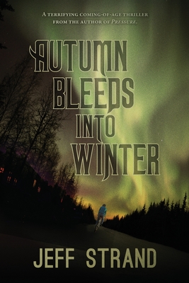Autumn Bleeds Into Winter - Strand, Jeff