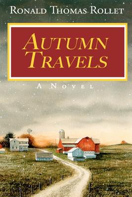 Autumn Travels - Rollet, Ronald Thomas