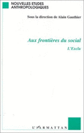 Aux Frontieres Du Social: L'Exclu