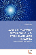 Availability-Aware Provisioning in P-Cycle-Based Mesh Networks