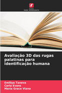 Avalia??o 3D das rugas palatinas para identifica??o humana