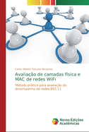 Avalia??o de camadas f?sica e MAC de redes WiFi