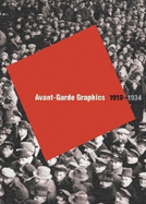 Avant-Garde Graphics: 1918-34: From the Merrill C. Berman Collection