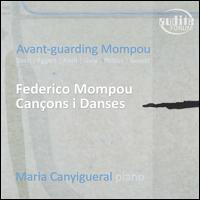 Avant-guarding Mompou - Maria Canyigueral (piano)