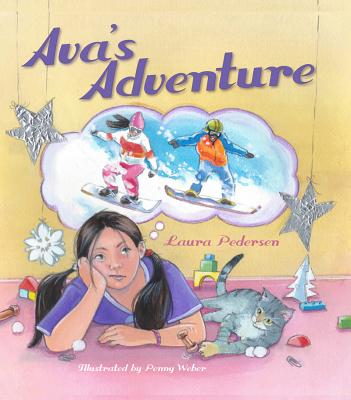 Ava's Adventure - Pedersen, Laura, and Weber, Penny