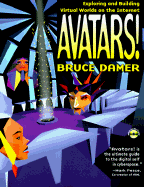Avatars: Exploring and Building Virtual Worlds on the Internet