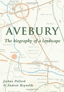 Avebury: The Biography of a Landscape