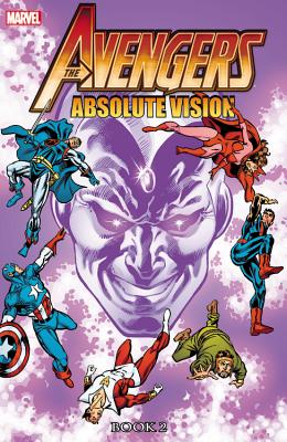 Avengers Absolute Vision, Book 2 - Stern, Roger (Text by)