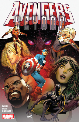 Avengers: Beyond - Landy, Derek, and Land, Greg