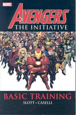 Avengers: The Initiative Volume 1 - Basic Training - Slott, Dan (Text by)