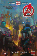 Avengers Volume 5: Adapt or Die (Marvel Now)