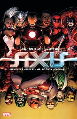 Avengers & X-Men: Axis - Remender, Rick