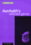 Averbakh's Selected Games