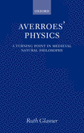 Averroes' Physics: A Turning Point in Medieval Natural Philosophy