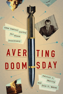 Averting Doomsday: Arms Control During the Nixon Presidency