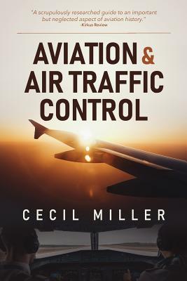 Aviation & Air Traffic Control - Miller, Cecil