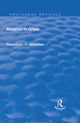 Aviation in Crisis - Abeyratne, Ruwantissa