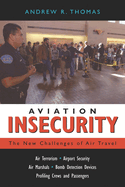 Aviation Insecurity: The New Challenges of Air Travel