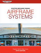 Aviation Mechanic Series: Airframe Systems