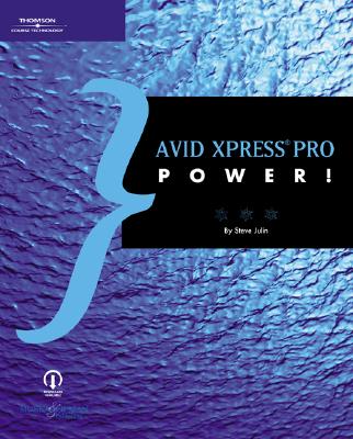 Avid Xpress Pro Power! - Julin, Steve