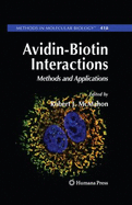 Avidin-Biotin Interactions: Methods and Applications