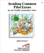Avoiding Common Pilot Errors: An Air Traffic Controller's View