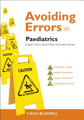 Avoiding Errors in Paediatrics - Raine, Joseph E., and Williams, Kate, and Bonser, Jonathan