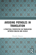 Avoiding Potholes in Translation: A Practical Perspective on Translation Between English and Isizulu