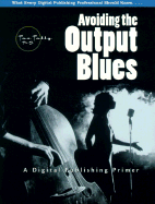 Avoiding the Output Blues