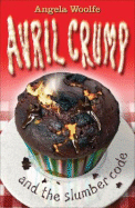 Avril Crump and the Slumber Code: (Part Two of "The Augustus Sagas")