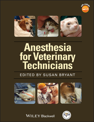 AVTA's Anesthesia Manual Vet Techs - Bryant, Susan (Editor)