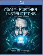 Await Further Instructions [Blu-ray]