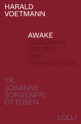 Awake - Voetmann, Harald, and Sorgenfri Ottosen, Johanne (Translated by)
