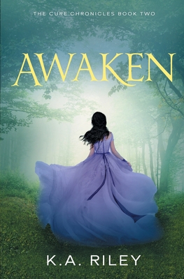 Awaken - Riley, K a