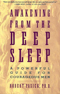 Awakening from the Deep Sleep: A Powerful Guide for Courageous Men