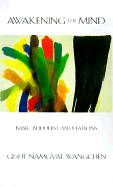 Awakening the Mind: Basic Buddhist Meditations