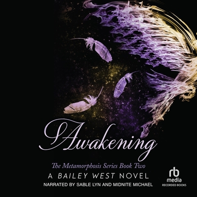 Awakening - West, Bailey, and Michael, Midnite (Read by), and Lyn, Sable (Read by)