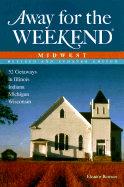Away for the Weekend: Midwest