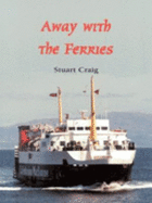 Away with the Ferries
