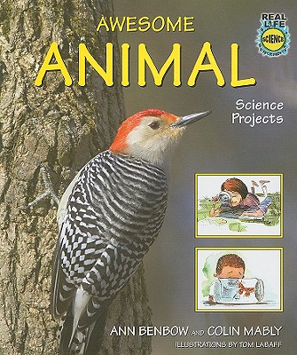 Awesome Animal Science Projects - Benbow, Ann, and Mably, Colin