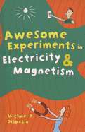 Awesome Experiments in Electricity & Magnetism