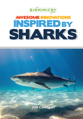 Awesome Innovations Inspired by Sharks - Corrigan, Jim